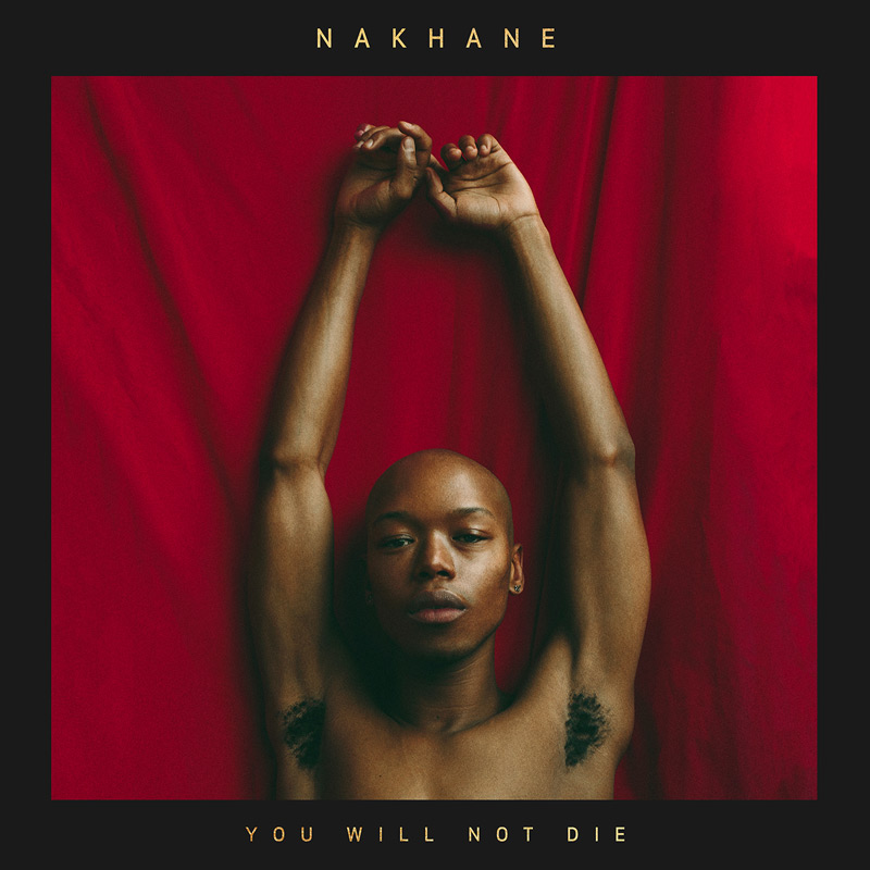 Nakhane-YouWillNotDie-AlbumWeb